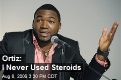 Ortiz: I Never Used Steroids