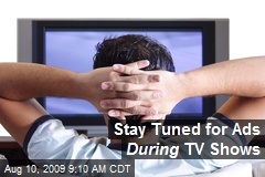 Stay Tuned for Ads During TV Shows