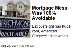 Mortgage Mess Was 100% Avoidable