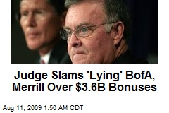 Judge Slams 'Lying' BofA, Merrill Over $3.6B Bonuses