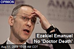 Ezekiel Emanuel No 'Doctor Death'
