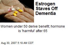 Estrogen Staves Off Dementia