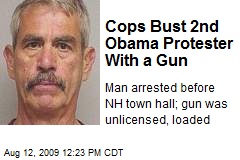 Cops Bust 2nd Obama Protester With a Gun