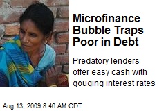 Microfinance Bubble Traps Poor in Debt