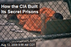 How the CIA Built Its Secret Prisons