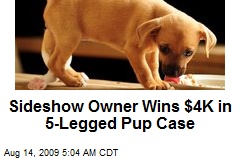 Sideshow Owner Wins $4K in 5-Legged Pup Case
