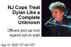 NJ Cops Treat Dylan Like a Complete Unknown