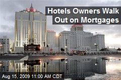 Hotels Owners Walk Out on Mortgages