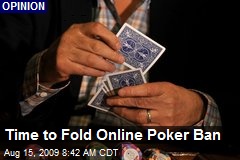 Time to Fold Online Poker Ban
