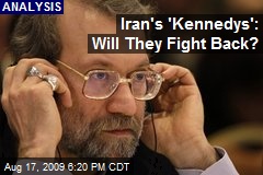 Iran's 'Kennedys': Will They Fight Back?