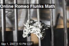 Online Romeo Flunks Math