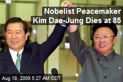 Nobelist Peacemaker Kim Dae-Jung Dies at 85