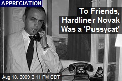To Friends, Hardliner Novak Was a 'Pussycat'