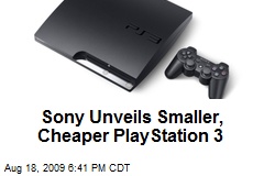 Sony Unveils Smaller, Cheaper PlayStation 3