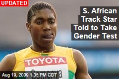 S. African Track Star Told to Take Gender Test