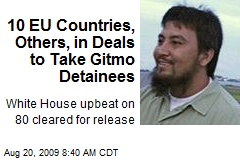 10 EU Countries, Others, in Deals to Take Gitmo Detainees