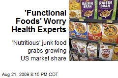 'Functional Foods' Worry Health Experts