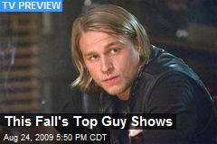 This Fall's Top Guy Shows