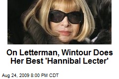 On Letterman, Wintour Does Her Best 'Hannibal Lecter'