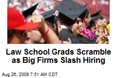 Law School Grads Scramble as Big Firms Slash Hiring