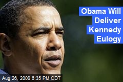 Obama Will Deliver Kennedy Eulogy
