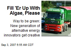 Fill 'Er Up With Algae, Please