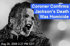 Coroner Confirms Jackson's Death Was Homicide