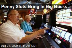 Penny Slots Bring In Big Bucks