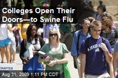 Colleges Open Their Doors&mdash;to Swine Flu
