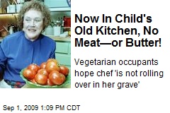 Now In Child's Old Kitchen, No Meat&mdash;or Butter!