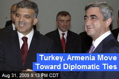 Turkey, Armenia Move Toward Diplomatic Ties