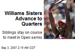 Williams Sisters Advance to Quarters