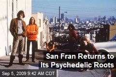San Fran Returns to Its Psychedelic Roots