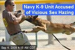 Navy K-9 Unit Accused of Vicious Sex Hazing