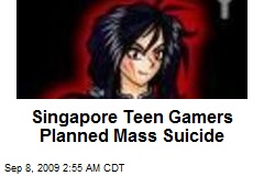 Singapore Teen Gamers Planned Mass Suicide