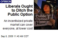 Liberals Ought to Ditch the Public Option