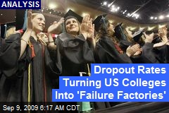 Dropout Rates Turning US Colleges Into 'Failure Factories'