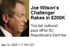 Joe Wilson's Challenger Rakes in $200K