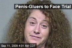Penis-Gluers to Face Trial