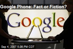 Google Phone: Fact or Fiction?