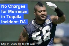 No Charges for Merriman in Tequila Incident: DA