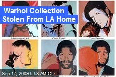 Warhol Collection Stolen From LA Home