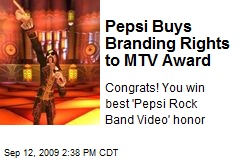 Pepsi Buys Branding Rights to MTV Award