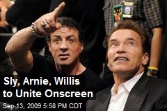 Sly, Arnie, Willis to Unite Onscreen