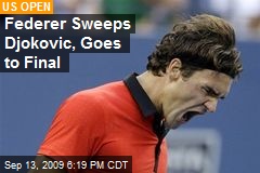 Federer Sweeps Djokovic, Goes to Final