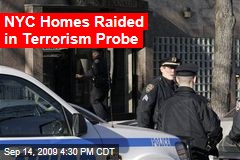 NYC Homes Raided in Terrorism Probe