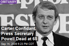 Carter Confidant, Press Secretary Powell Dead at 65