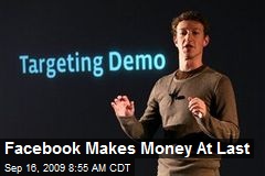Facebook Makes Money At Last