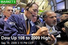 Dow Up 108 to 2009 High