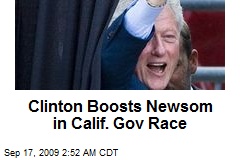 Clinton Boosts Newsom in Calif. Gov Race